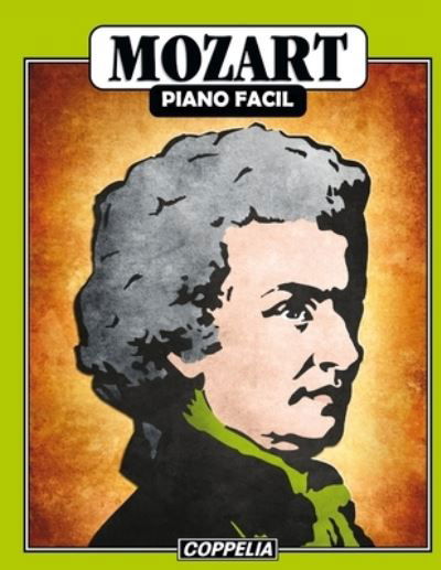 Mozart Piano Facil - John L Philip - Bøger - Independently Published - 9798742764977 - 22. april 2021