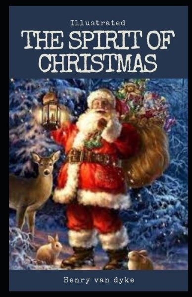Cover for Henry Van Dyke · The Spirit of Christmas illustrated (Paperback Book) (2021)