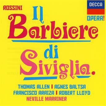 Rossini: Il Barbiere Di Siviglia - Rossini / Blatsa / Araiza / Afm / Marriner - Musik - DECCA - 0028947824978 - 13. august 2010