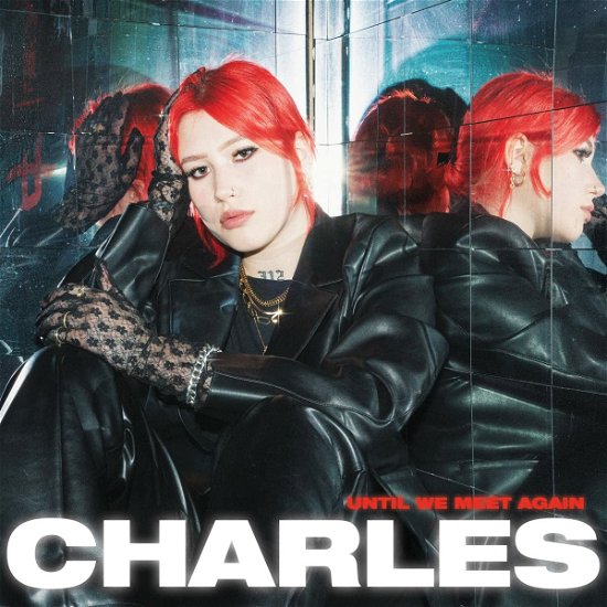 Charles · Until We Meet Again (LP) (2022)
