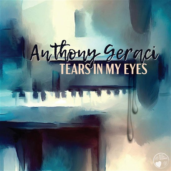 Cover for Anthony Geraci · Tears in My Eyes (CD) (2024)