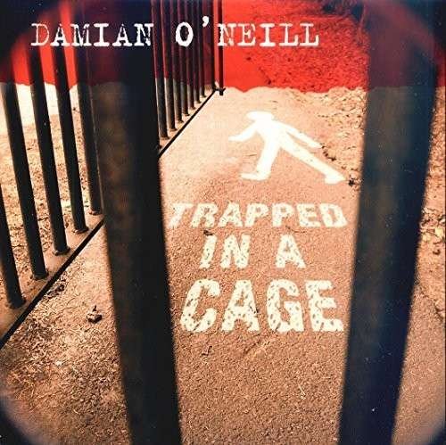 Cover for Damien O Neill · Trapped in a Cage (7&quot;) (2014)