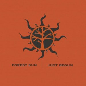 Just Begun - Forest Sun - Musique - P.SUN - 0700261352978 - 2 octobre 2012