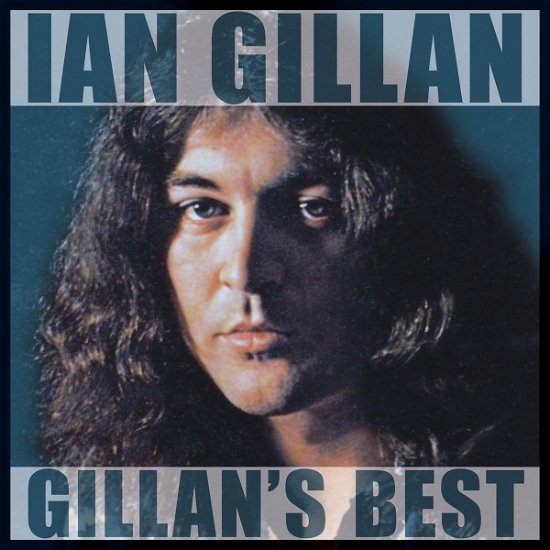 Gillan's Best - Ian Gillan - Música - The Great American Music Co. - 0708535006978 - 1 de outubro de 2013
