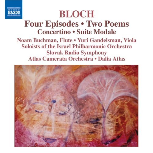 Cover for Bloch / Buchman / Gandelsman / Atlas Camerata Orch · 4 Episodes Concertino Suite Modale (CD) (2007)