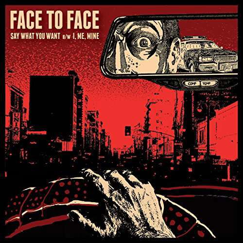 Cover for Face To Face · Say What You Want (7&quot;) (2017)