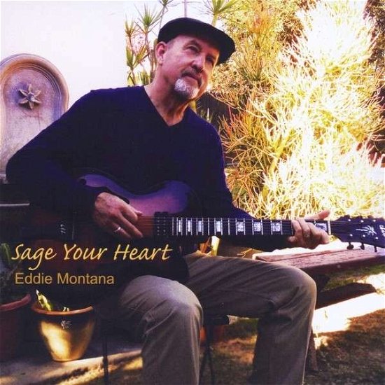 Cover for Eddie Montana · Sage Your Heart (CD) (2014)