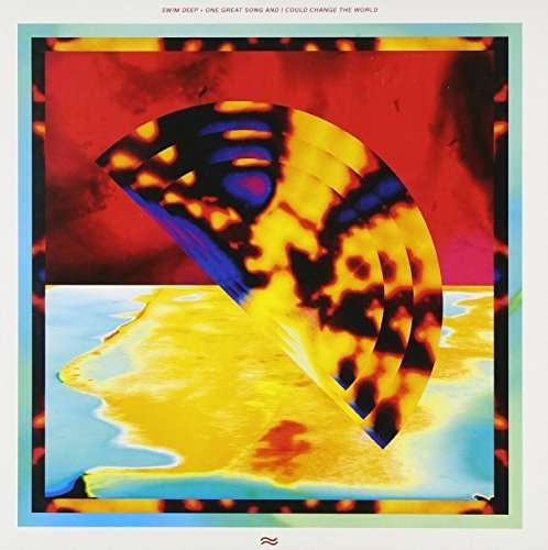 One Great Song and I Could Change the World - Swim Deep - Musiikki - RCA - 0888750925978 - tiistai 30. kesäkuuta 2015