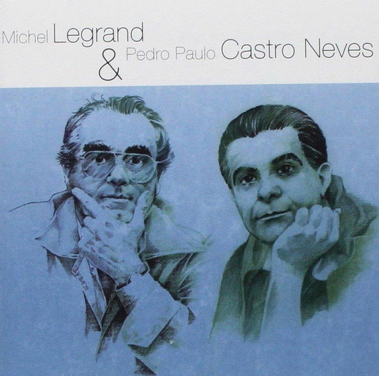 Cover for Legrand Michel &amp; Paulo Pedro · Castro Neves (CD) (2000)