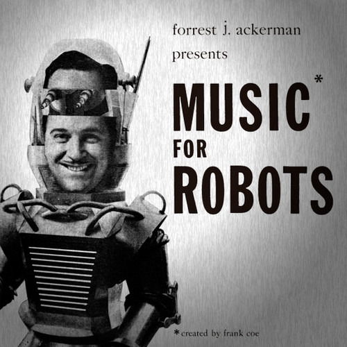 Cover for Forrest J. Ackerman · Music For Robots (LP) (2022)