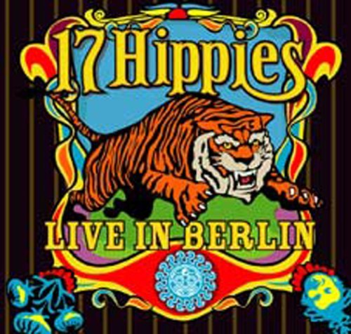 Cover for 17 Hippies · Live in Berlin (CD) (2008)