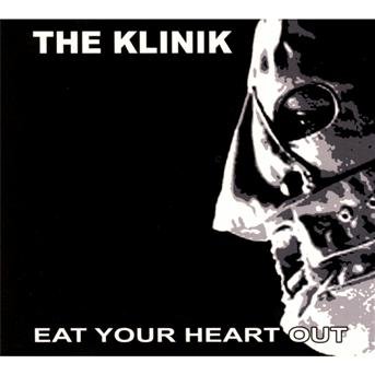 Cover for Klinik · Eat Your Heart Out (CD) (2013)