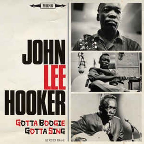 Cover for John Lee Hooker · Gotta Boogie. Gotta Sing (CD) [Japan Import edition] (2017)