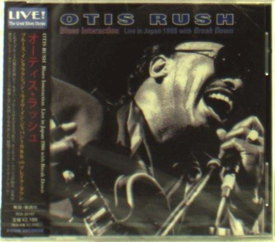 Cover for Otis Rush · Blues Interaction - Live in Japan 1986 with Break Down (CD) [Japan Import edition] (2012)