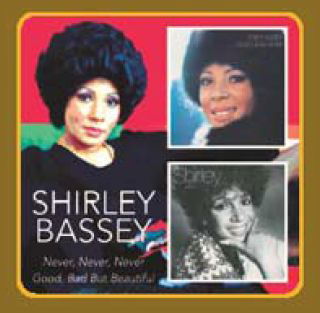 Shirley Bassey · Never Never Never / Good. Bad But Beautiful (CD) [Remastered edition] (2016)