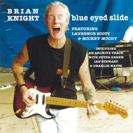 Blue Eyed Slide With Charlie Watts - Brian Knight - Musikk - THE STORE FOR MUSIC - 5055544226978 - 2. august 2019