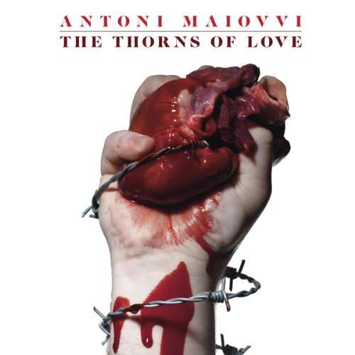 Cover for Antoni Maiovvi · Thorns of Love (LP) [EP edition] (2010)