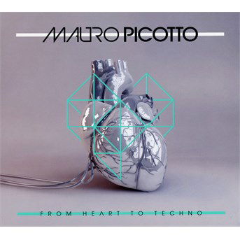 Cover for Mauro Picotto · From Heart To Techno (CD) (2015)