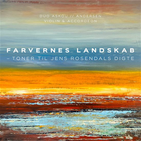 Cover for Duo Askou // Andersen · Farvernes Landskab - toner til Jens Rosendals digte (CD) (2023)