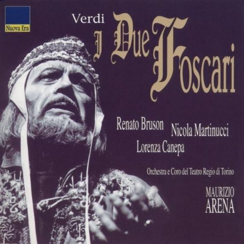 Cover for Bruson R. / Martinucci N. / Canepa L. /orchestra E Coro Del Teatro Regio Di Torino / Arena Maurizio · I Due Foscari (CD) (1998)