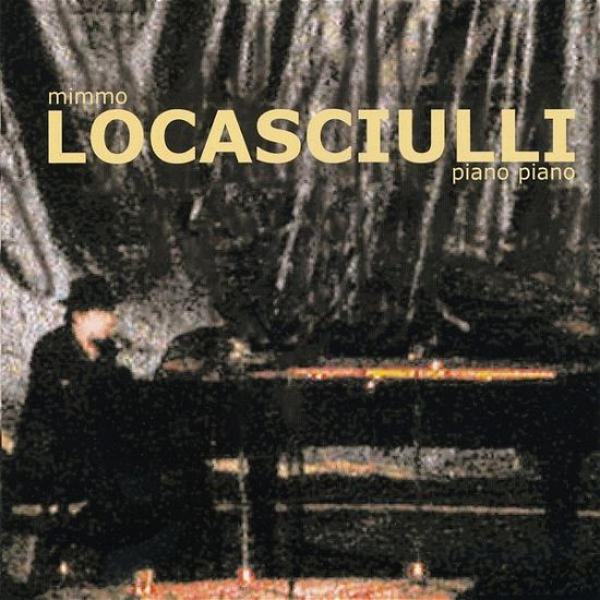 Piano Piano - Locasciulli Mimmo - Musik - FELMAY - 8015948300978 - 7. oktober 2014