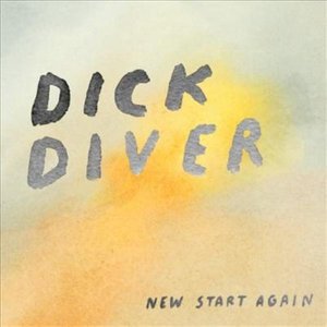Cover for Dick Diver · New Start Again (LP) (2011)