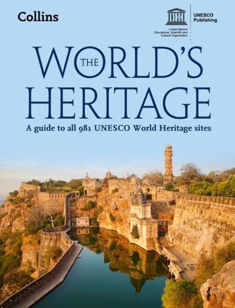 Cover for Unesco · The World´s Heritage: A guide to all 981 UNESCO World Heritage Sites (Book) (2014)
