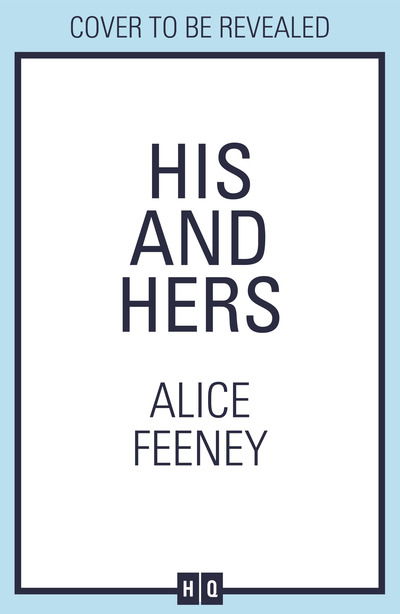 His and Hers - Alice Feeney - Książki - HarperCollins Publishers - 9780008370978 - 2 grudnia 2020