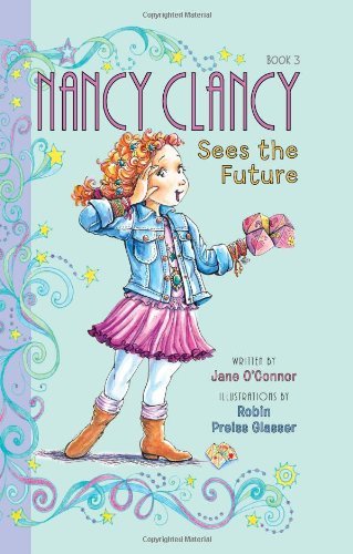 Cover for Jane O'Connor · Fancy Nancy: Nancy Clancy Sees the Future - Nancy Clancy (Hardcover bog) (2013)