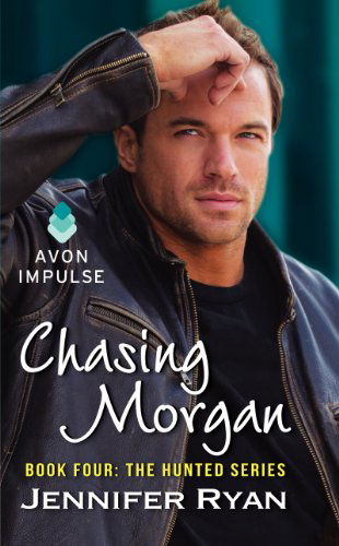 Cover for Jennifer Ryan · Chasing Morgan: Book Four: The Hunted Series - The Hunted (Paperback Book) (2013)