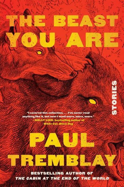 Cover for Paul Tremblay · The Beast You Are: Stories (Taschenbuch) (2024)