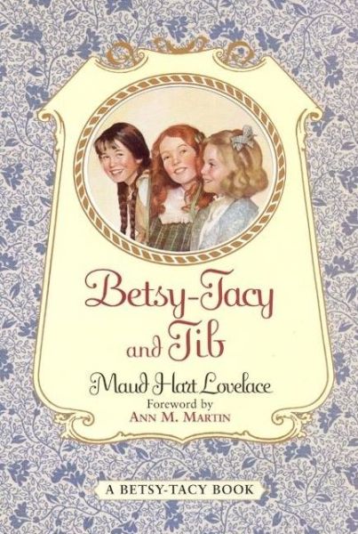 Cover for Maud Hart Lovelace · Betsy-Tacy and Tib - Betsy-Tacy (Paperback Book) [Reissue edition] (2000)