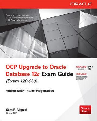 Cover for Sam Alapati · OCP Upgrade to Oracle Database 12c Exam Guide (Exam 1Z0-060) (Paperback Book) (2013)