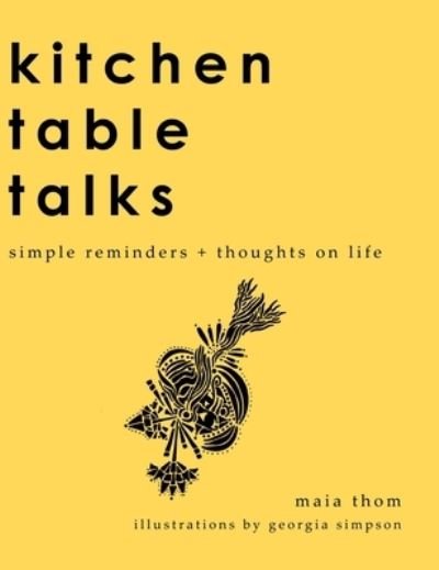 Cover for Maia Thom · Kitchen Table Talks (Inbunden Bok) (2020)