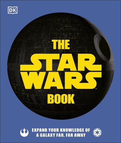 Cover for Cole Horton · The Star Wars Book: Expand your knowledge of a galaxy far, far away (Hardcover Book) (2020)