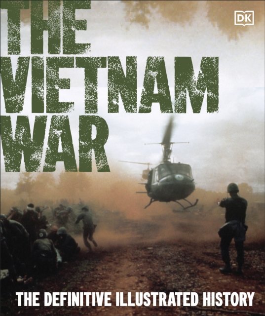 Cover for Dk · The Vietnam War: The Definitive Illustrated History (Gebundenes Buch) (2025)