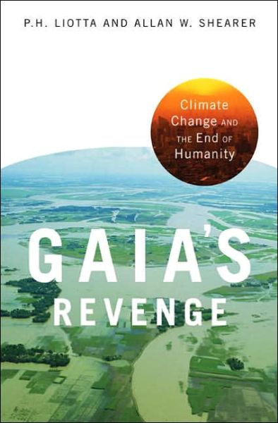 Cover for Allan W. Shearer · Gaia's Revenge: Climate Change and Humanity's Loss (Hardcover Book) (2006)