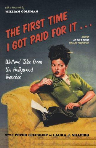 Cover for Peter Lefcourt · The First Time I Got Paid for It: Writers' Tales from the Hollywood Trenches (Paperback Book) (2002)