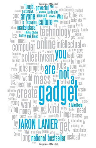 Cover for Jaron Lanier · You Are Not a Gadget: a Manifesto (Vintage) (Paperback Book) [Reprint edition] (2011)