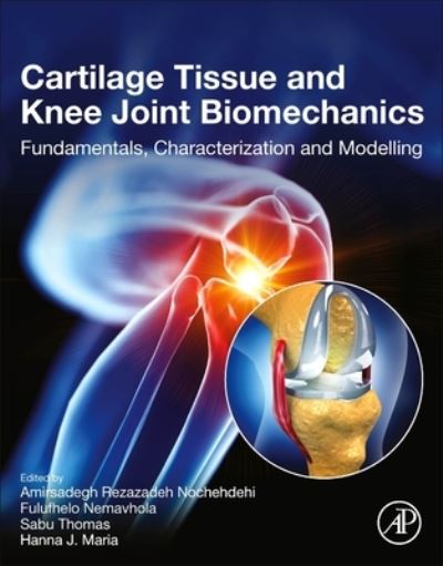 Cover for Amirsadegh Rezazadeh Nochehdehi · Cartilage Tissue and Knee Joint Biomechanics: Fundamentals, Characterization and Modelling (Paperback Book) (2023)