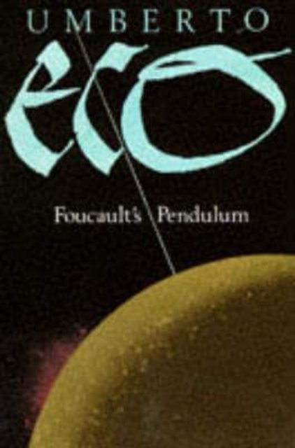 Foucault's Pendulum - Picador Books - Umberto Eco - Livros - Pan Macmillan - 9780330314978 - 9 de novembro de 1990