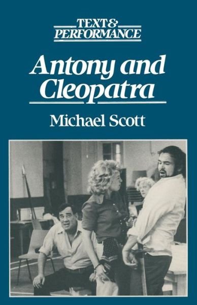 Cover for Michael Scott · Antony and Cleopatra - Text and Performance (Paperback Book) (1983)