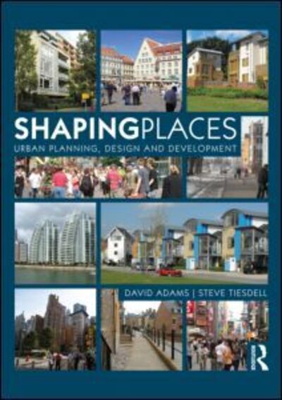 Cover for David Adams · Shaping Places: Urban Planning, Design and Development (Pocketbok) (2012)