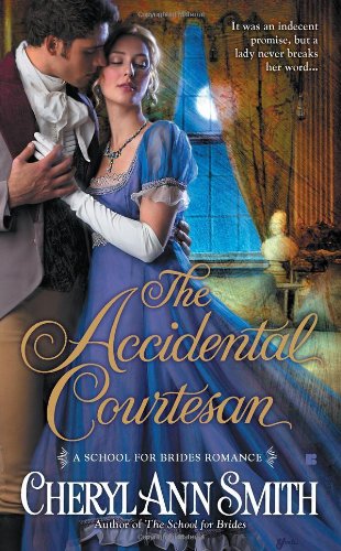 Cover for Cheryl Ann Smith · The Accidental Courtesan - A School For Brides Romance (Paperback Book) [Original edition] (2011)