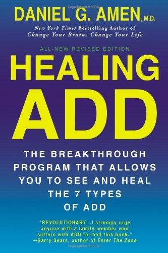 Cover for Amen, Daniel (Daniel Amen) · Healing Add: The Breakthrough Program That Allows You to See and Heal the 7 Types of Add (Paperback Bog) [2 Revised edition] (2013)