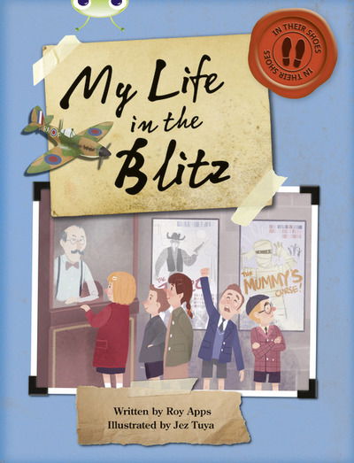 Cover for Roy Apps · Bug Club Independent Non Fiction Blue B My Life in the Blitz - BUG CLUB (Pocketbok) (2013)