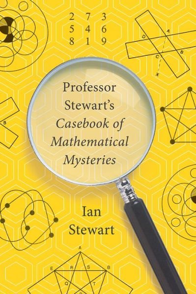 Cover for Ian Stewart · Professor Stewart?s Casebook of Mathematical Mysteries (Paperback Book) (2014)