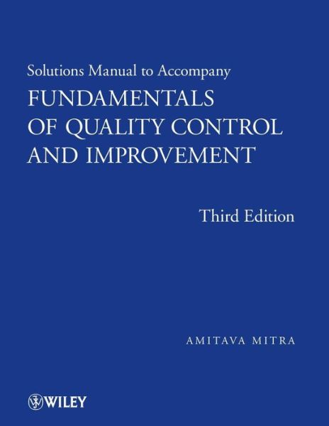 Cover for Mitra, Amitava (Auburn University) · Fundamentals of Quality Control and Improvement, Solutions Manual (Paperback Book) (2008)