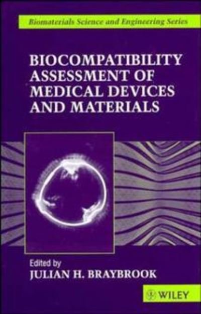 Cover for JH Braybrook · Biocompatiblity: Assessment of Medical Devices and Materials - Biomaterials Science &amp; Engineering (Innbunden bok) (1997)