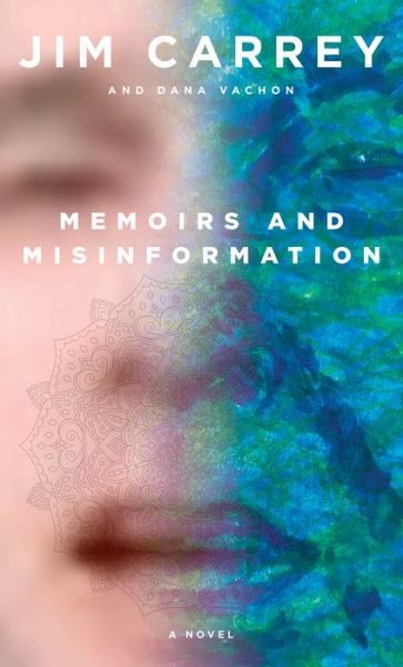 Memoirs and Misinformation - Jim Carrey - Kirjat - Alfred A. Knopf - 9780525655978 - tiistai 7. heinäkuuta 2020